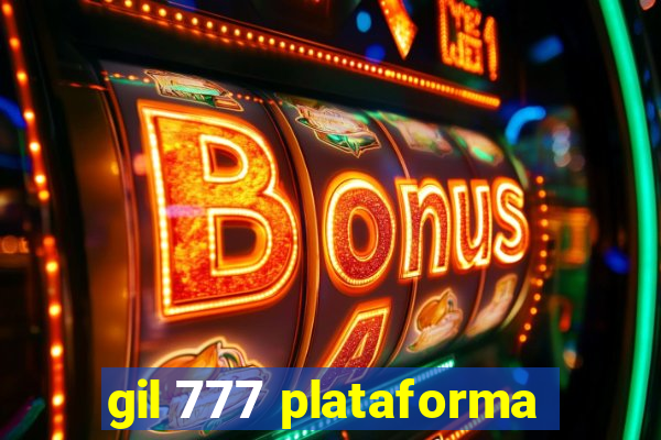 gil 777 plataforma